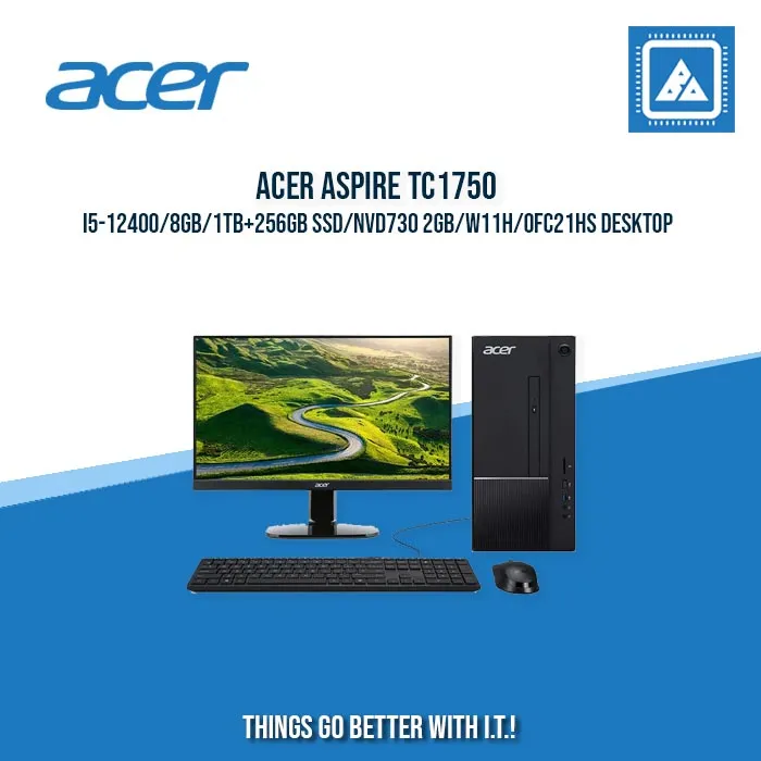 ACER ASPIRE TC1750 I5-12400/8GB/1TB 256GB SSD/NVD730 2GB/W11H/OFC21HS DESKTOP